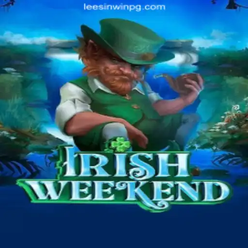 Exploring IrishWeekend: The Premier Slot Experience on LEESINWIN.COM Oficial Slots Brasil #1